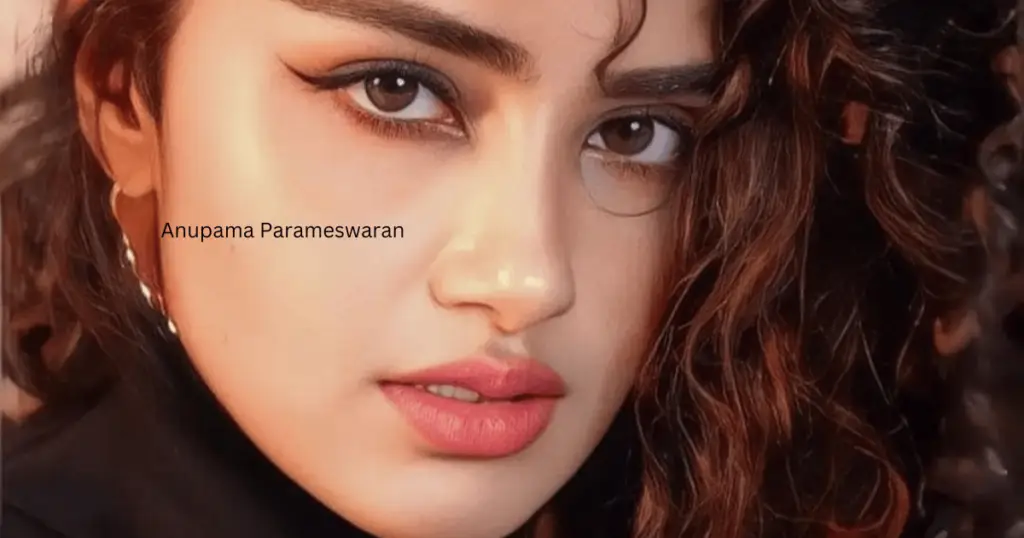 Anupama Parameswaran