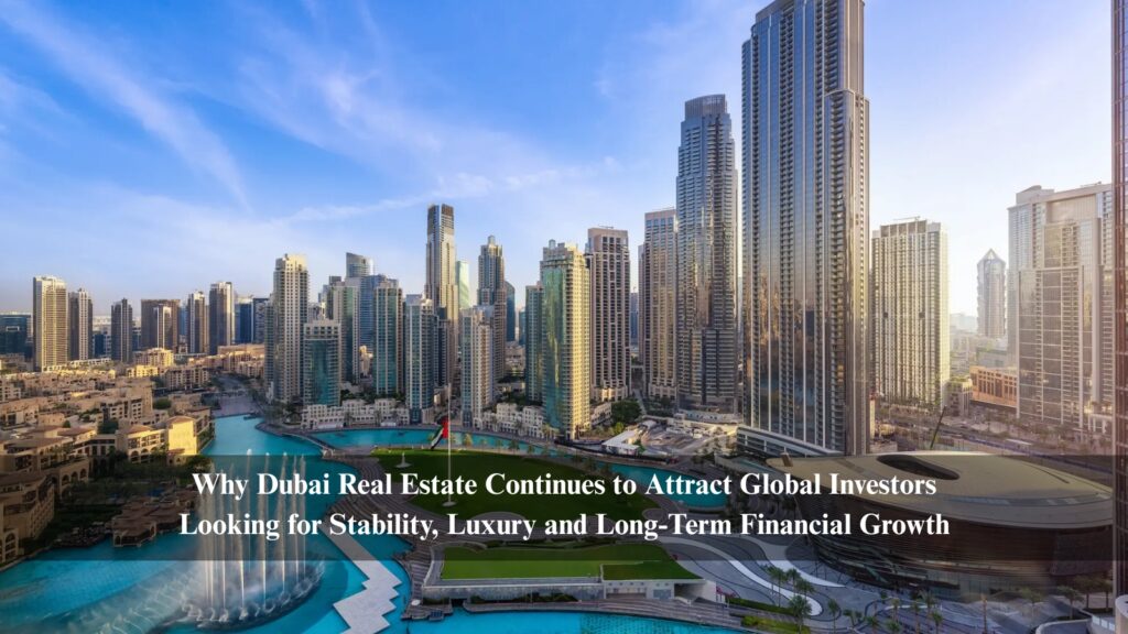 Dubai Real Estate luxury towers and residential communities in the UAE