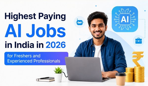 Highest Paying AI Jobs in India in 2026 for Freshers and Experienced Professionals AI Jobs in India