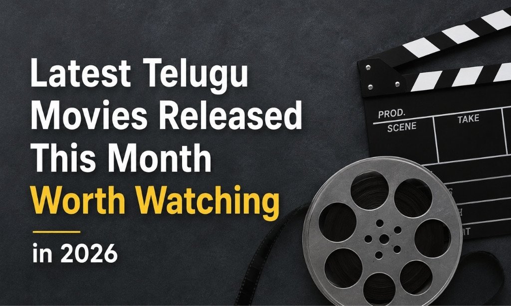 Latest Telugu Movies Released This Month Worth Watching in 2026 Latest Telugu Movies